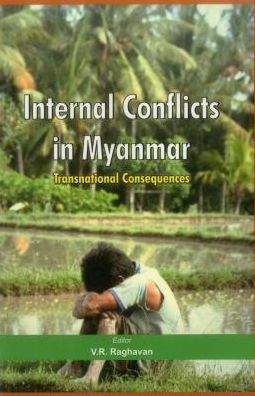 Internal Conflicts in Myanmar: Transnational Consequences