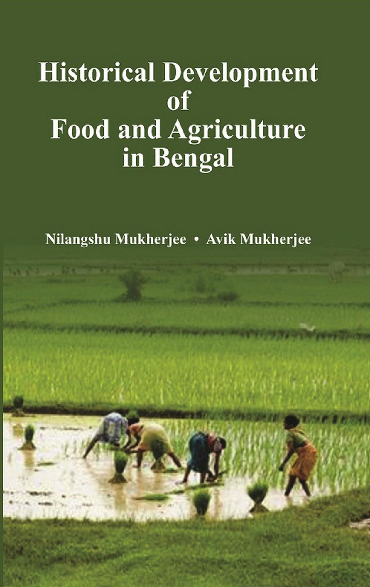 Historical Development of Agriculture and Food in Bengal