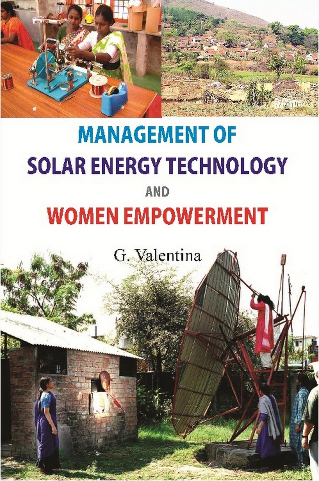 Management of Solar Energy Technologies and Women Empowerment: A Case of Women Barefoot Solar Engineers of India