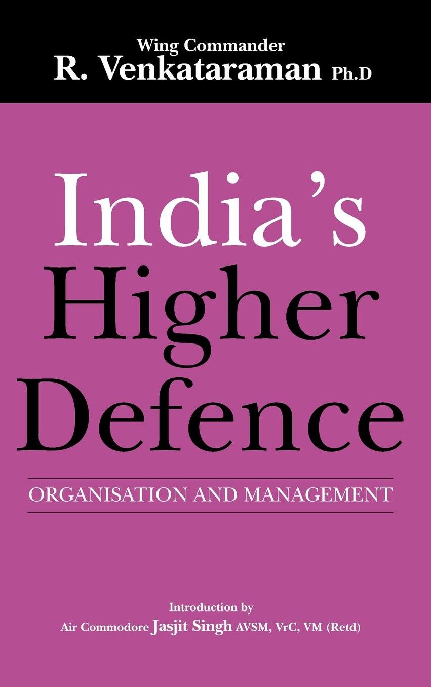 India's Higher Defence: Organisation and Management