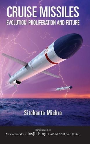 Cruise Missile: Evolution, Proliferation and Future