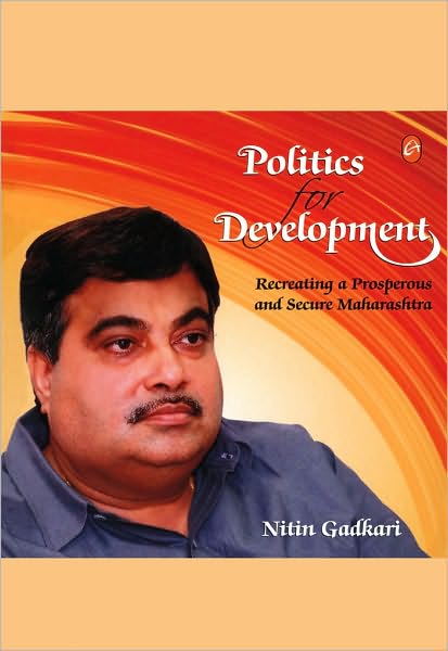 Politics For Development: Recreating a Prosperous and Secure Maharashtra