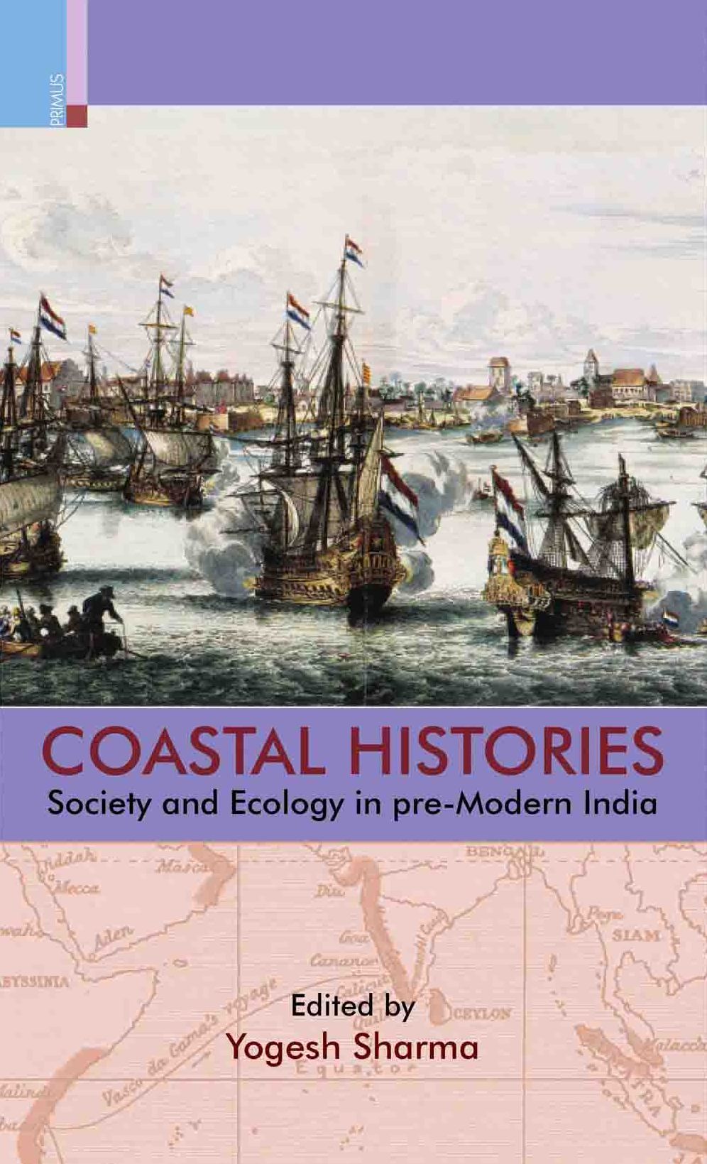 Coastal Histories: Society and Ecology in Pre-Modern India