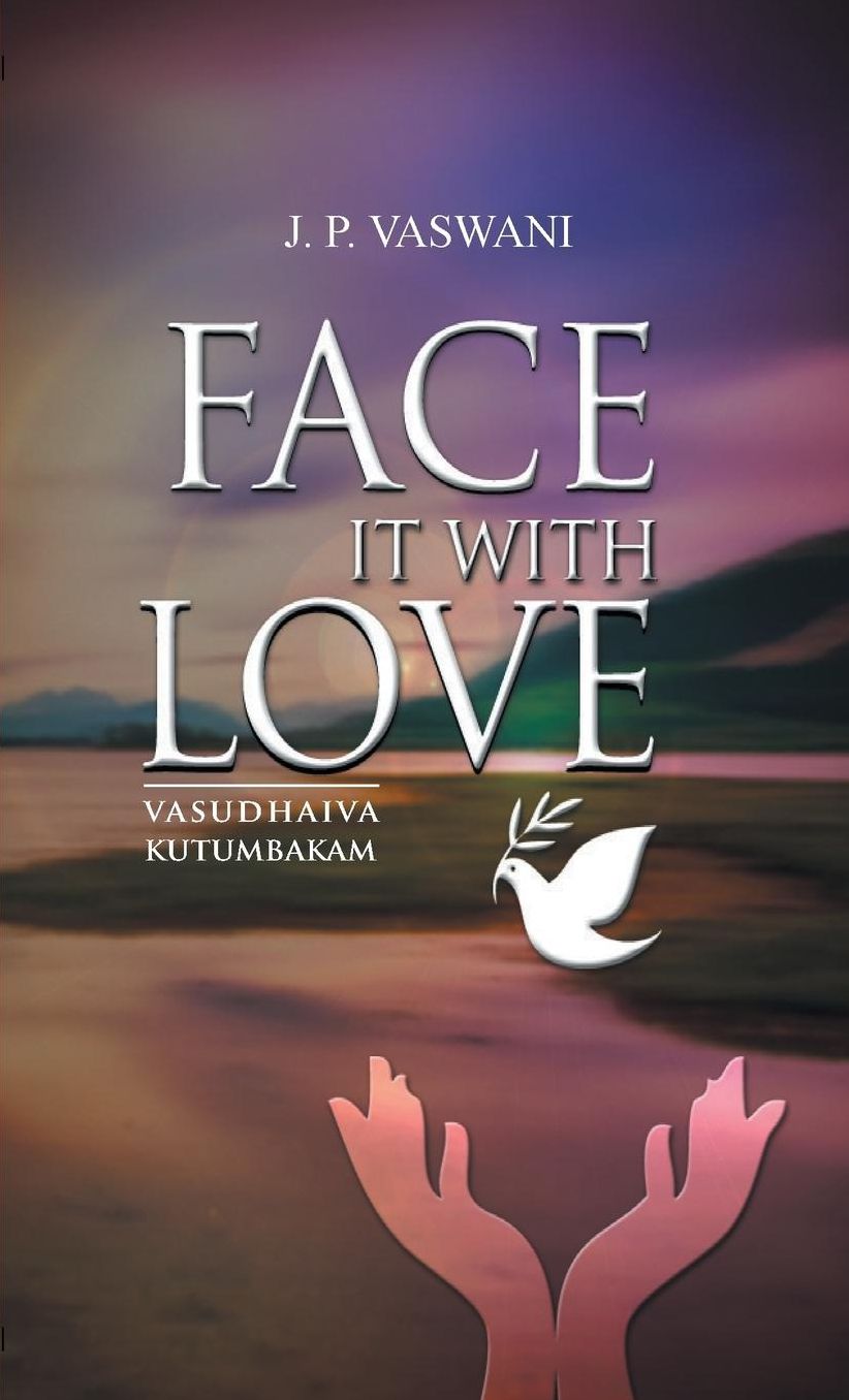 Face it with Love: Vasudhaiva Kutumbakam