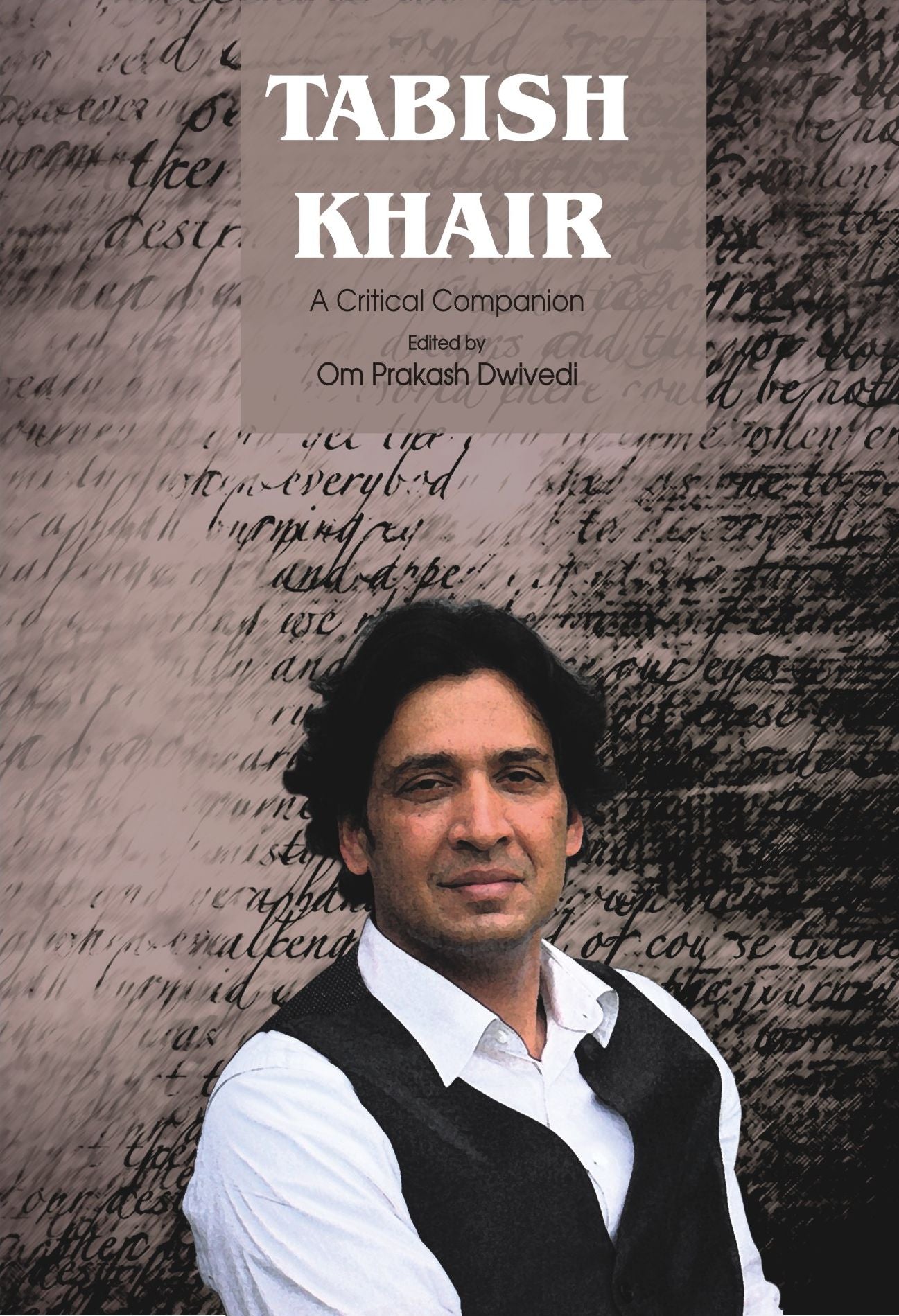 Tabish Khair: A Critical Companion)