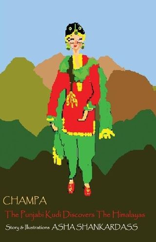 CHAMPA The Punjabi Kudi Discovers The Himalayas