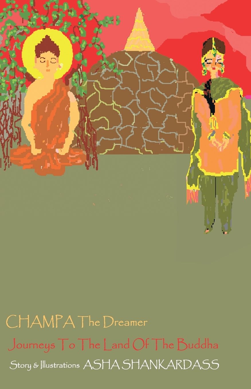 CHAMPA The Dreamer Journeys To The Land Of the Buddha
