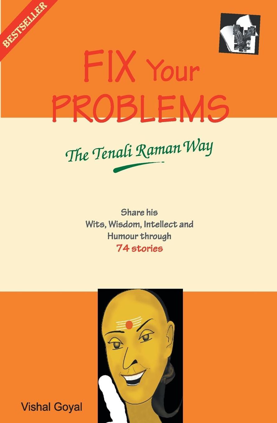Fix Your Problems - The Tenali Raman Way