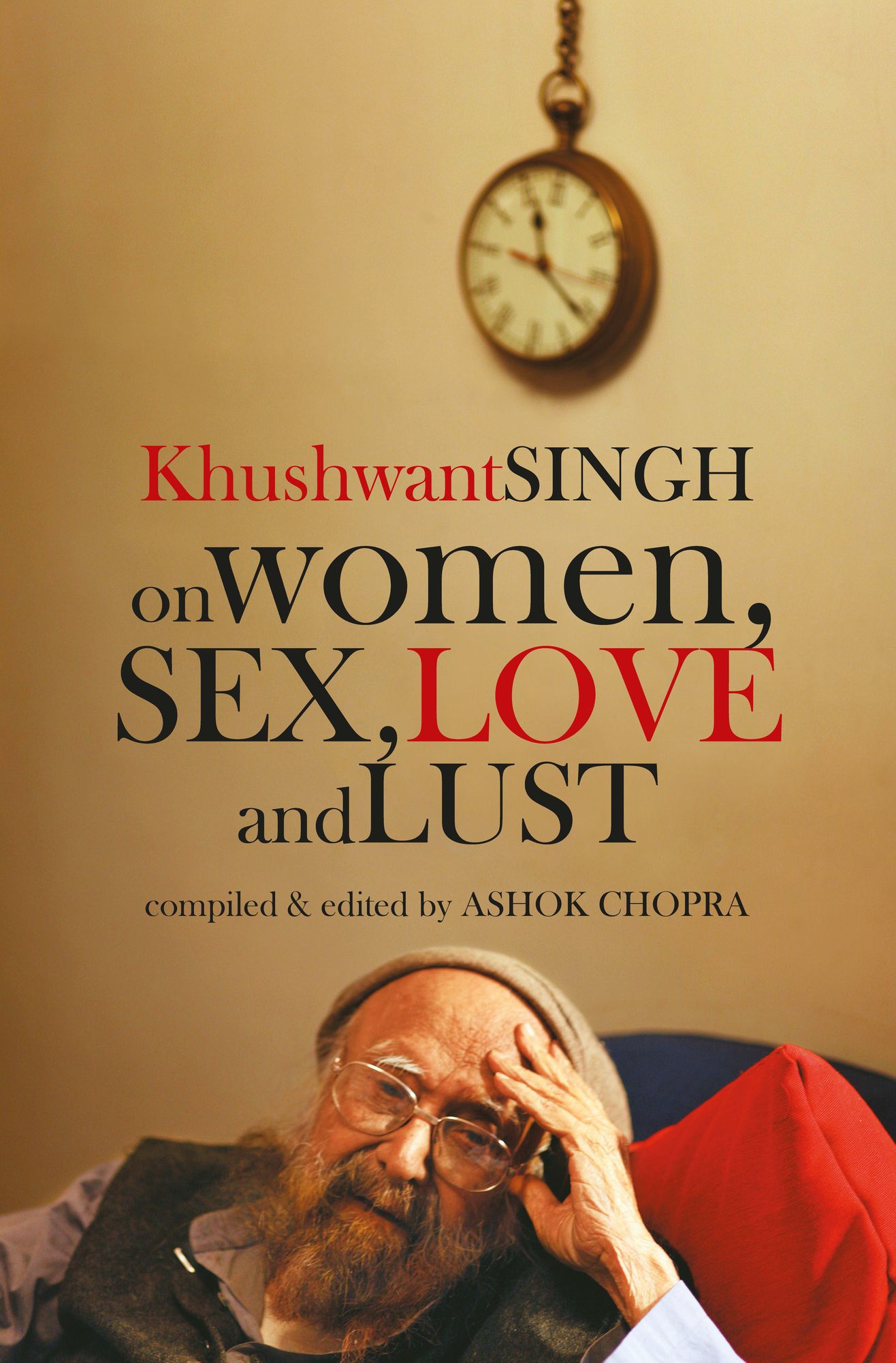 Khushwant Singh on Women, Sex, Love and Lust