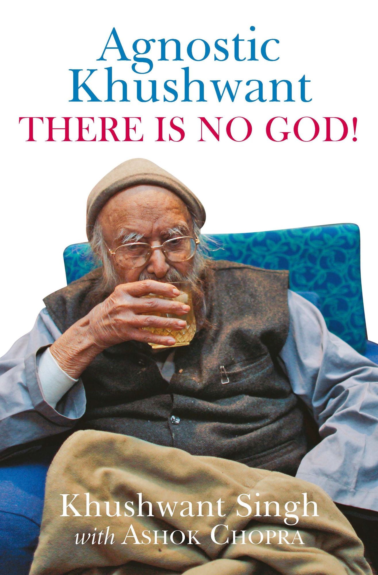 There Is No God (Agnostic Khushwant)