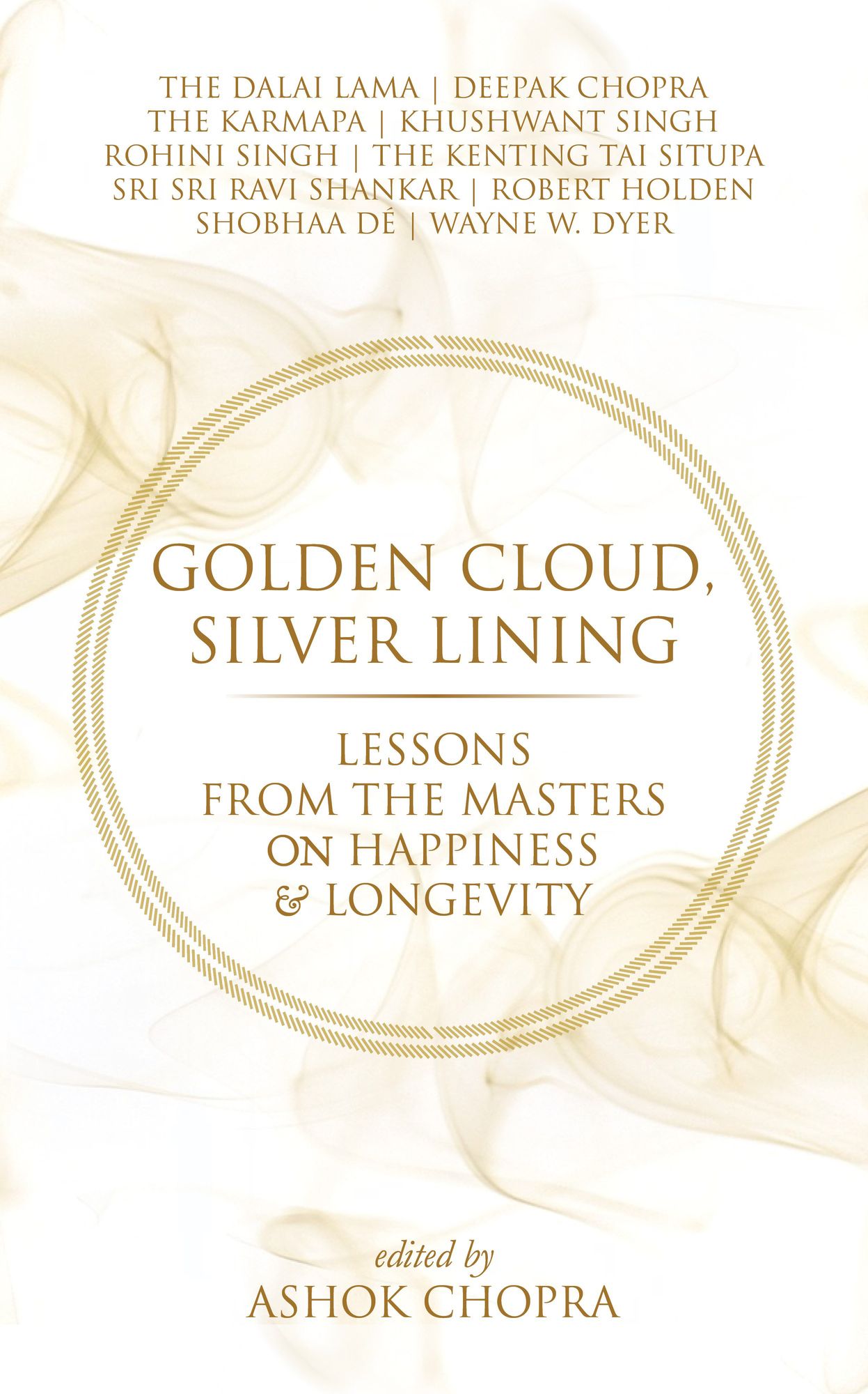 Golden Cloud, Silver Lining: Lessons from the Masters on Happiness & Longevity