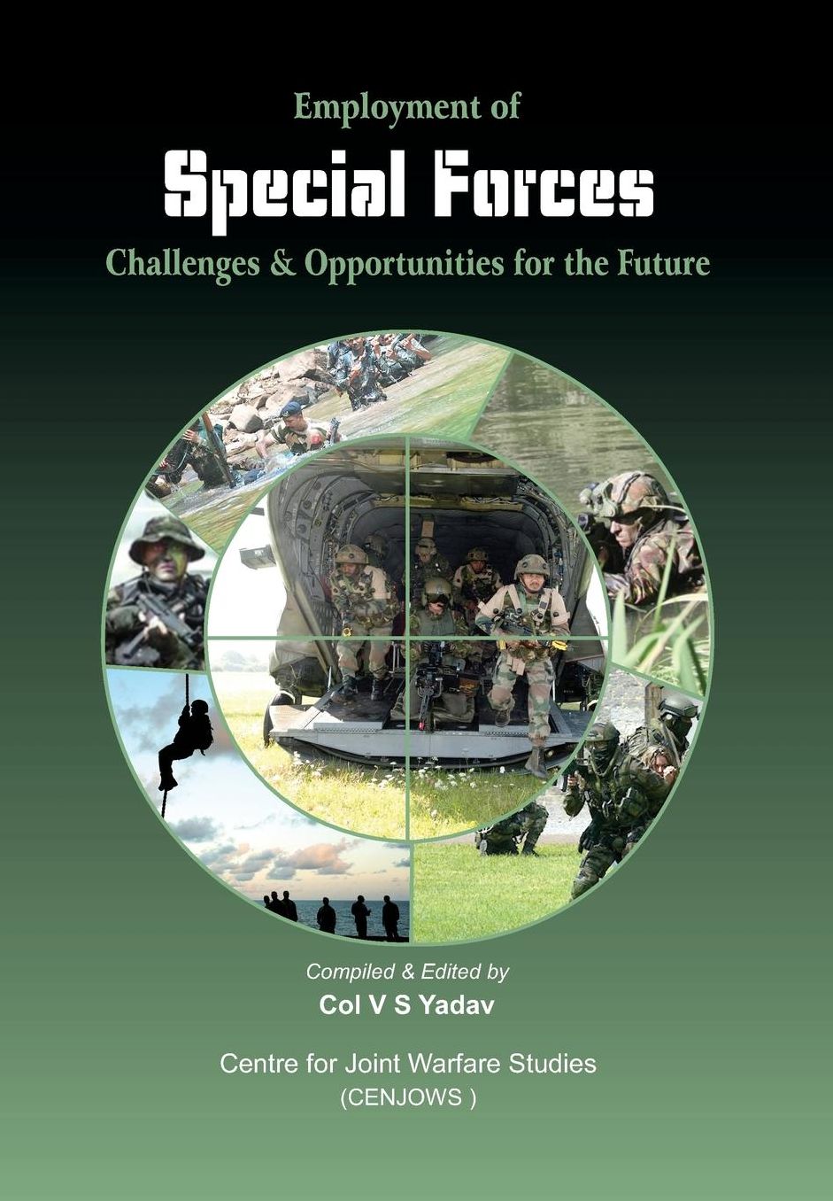 Employment of Special Forces: Challenges and Opportunities for the future