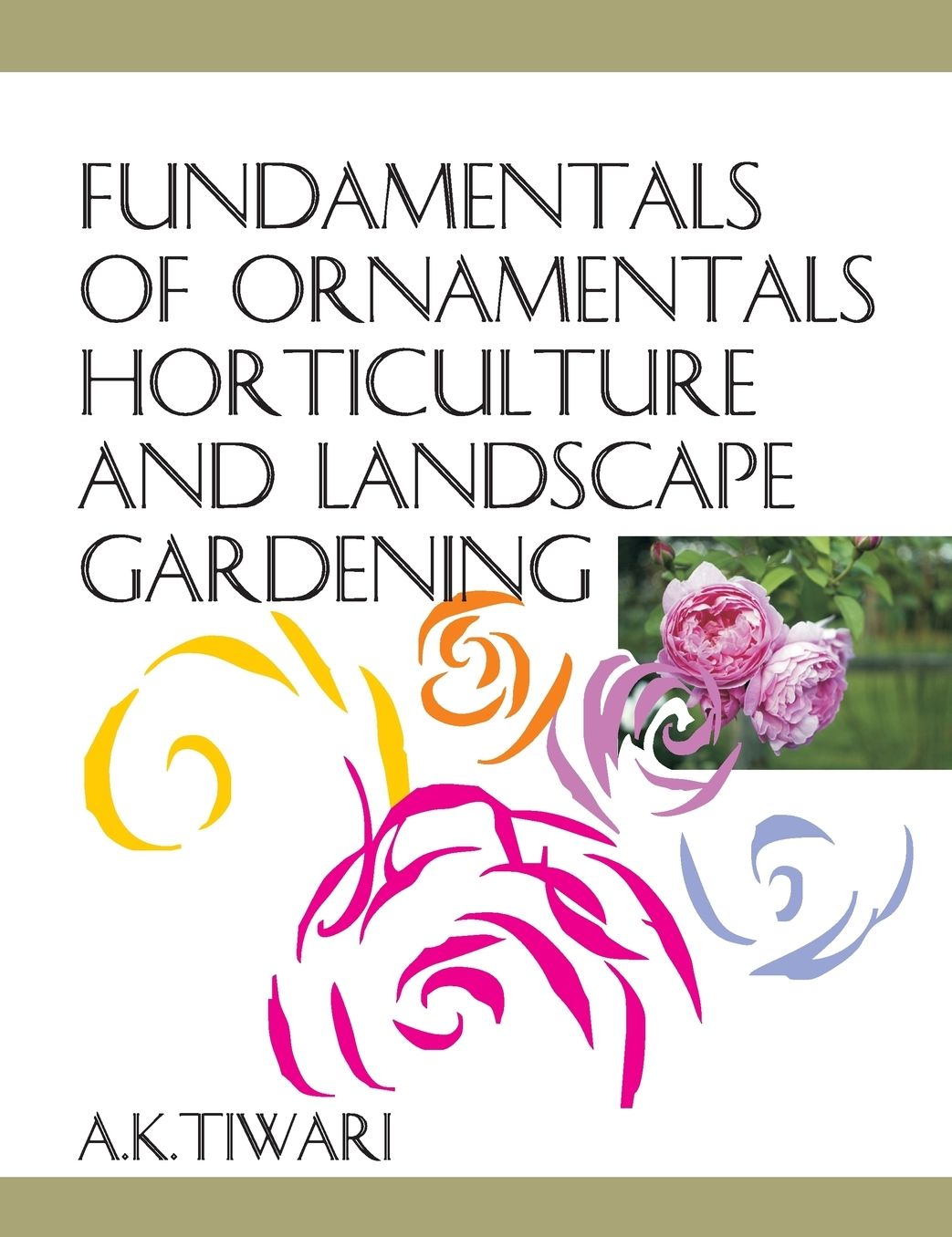 Fundamentals of Ornamentals Horticulture and Landscape Gardening