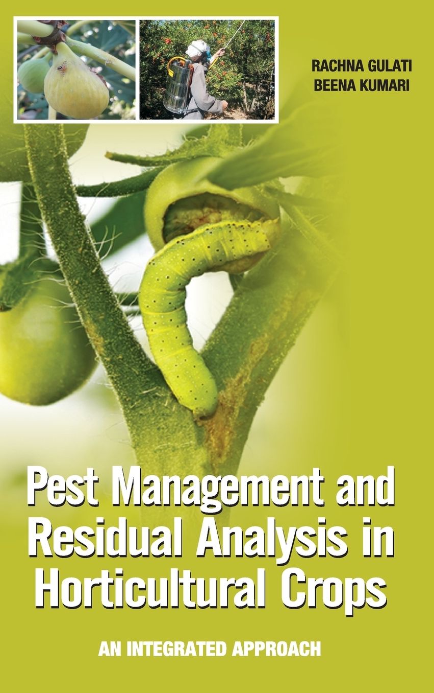 Pest Management and Residual Analysis in Horticultural Crops: An Integrated Approach