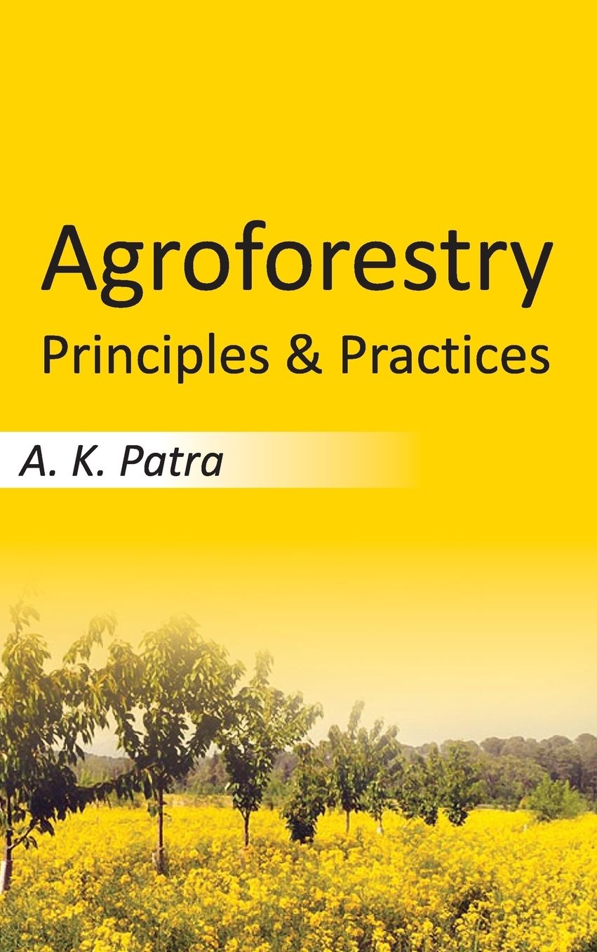 Agroforestry: Principles and Practices