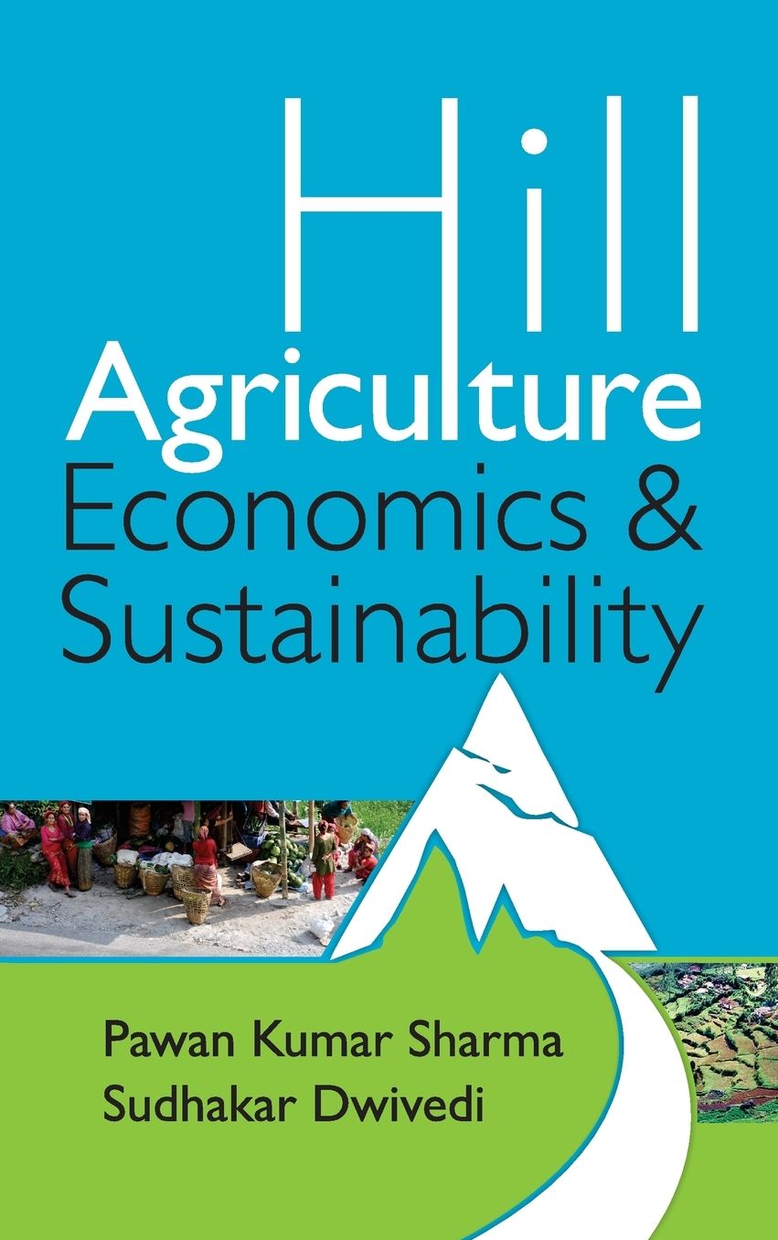 Hill Agriculture: Economics and Sustainability