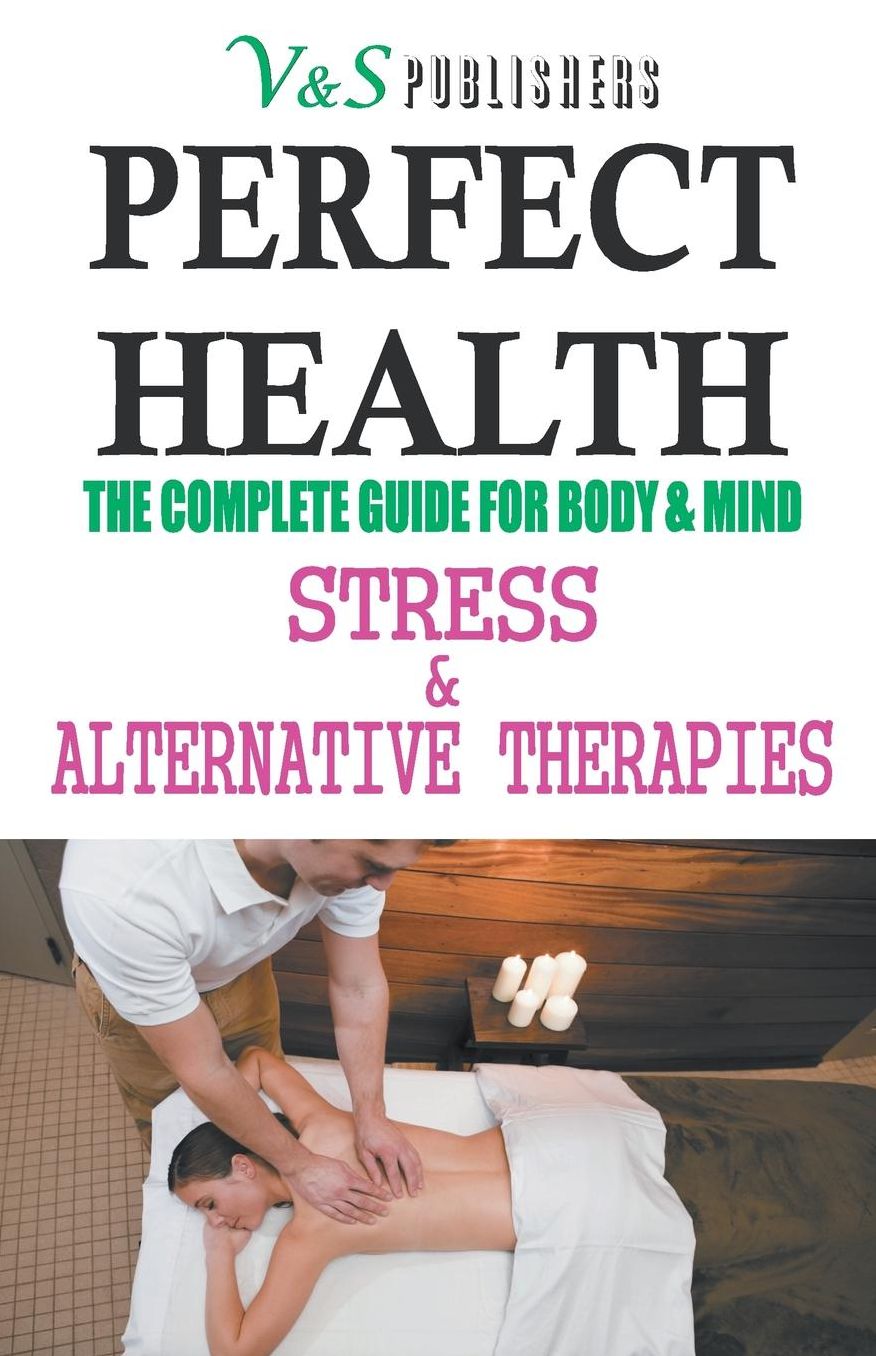 PERFECT HEALTH - STRESS & ALTERNATIVE THERAPIES