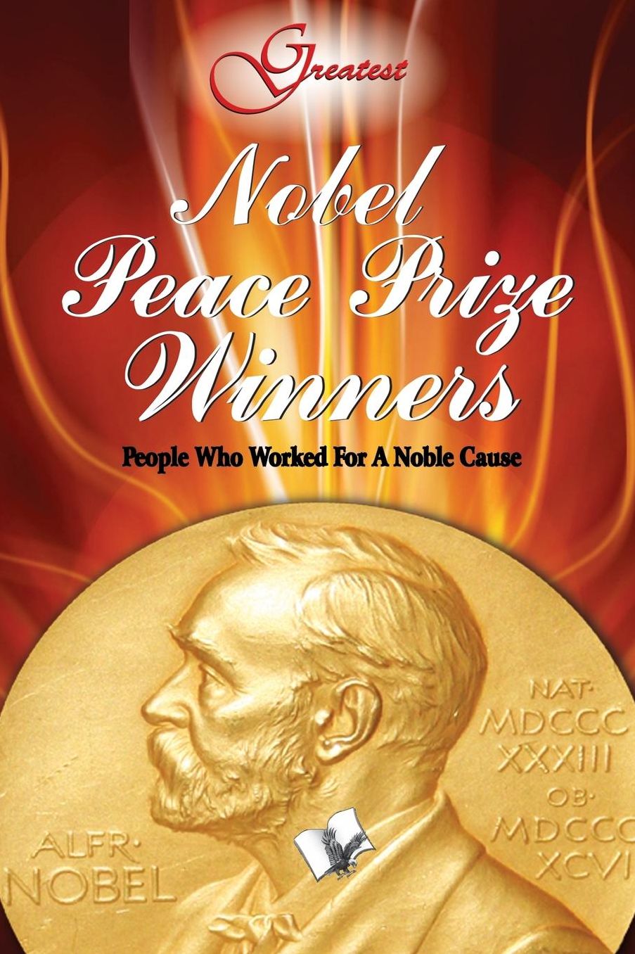 Nobel Peace Prize Winners: People who worked for a noble cause