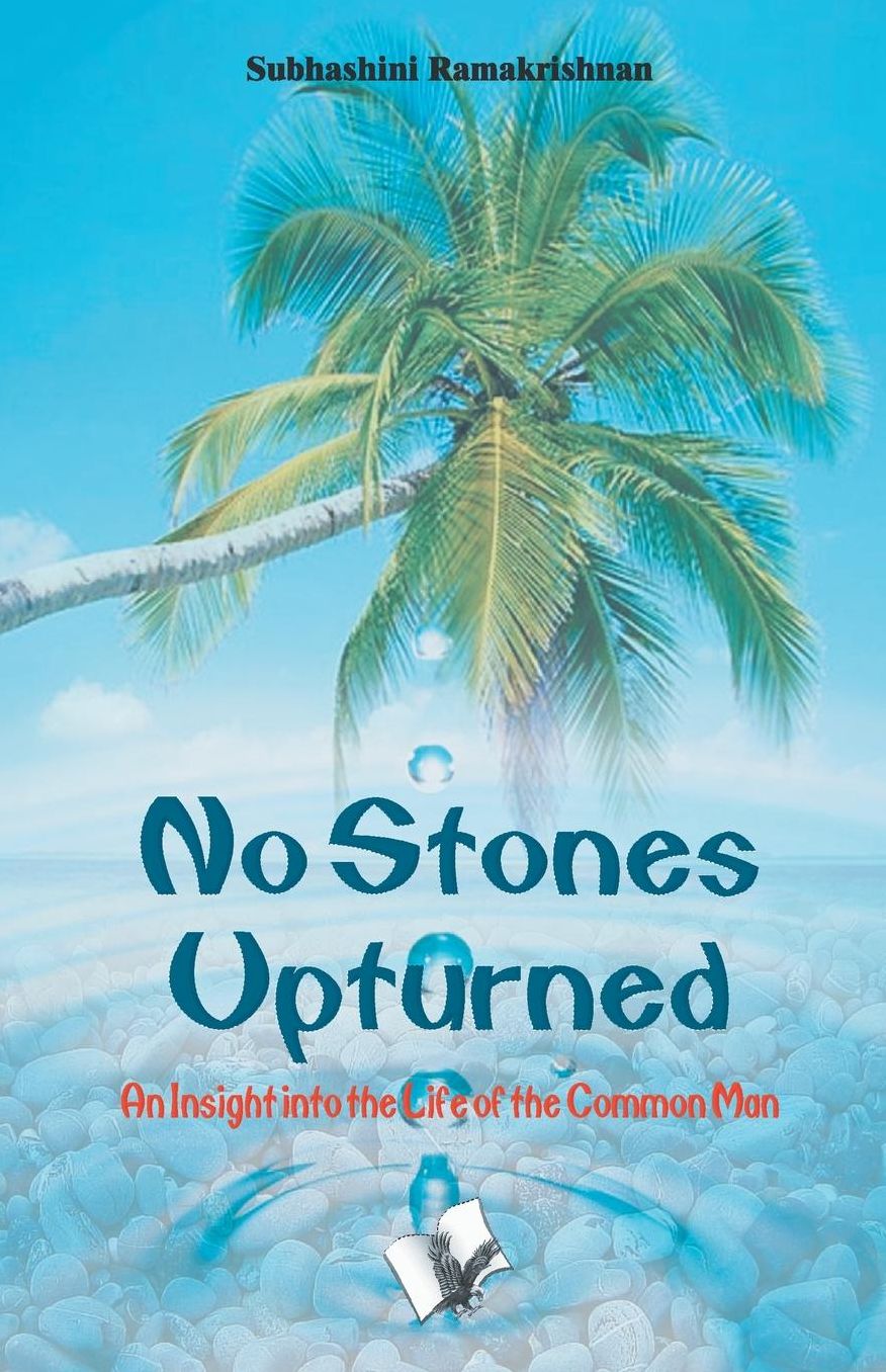 No Stones Upturned: An insight into the life of the common man