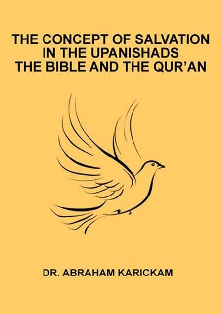 The Concept of Salvation in the Upanishads the Bible and the Qur'an