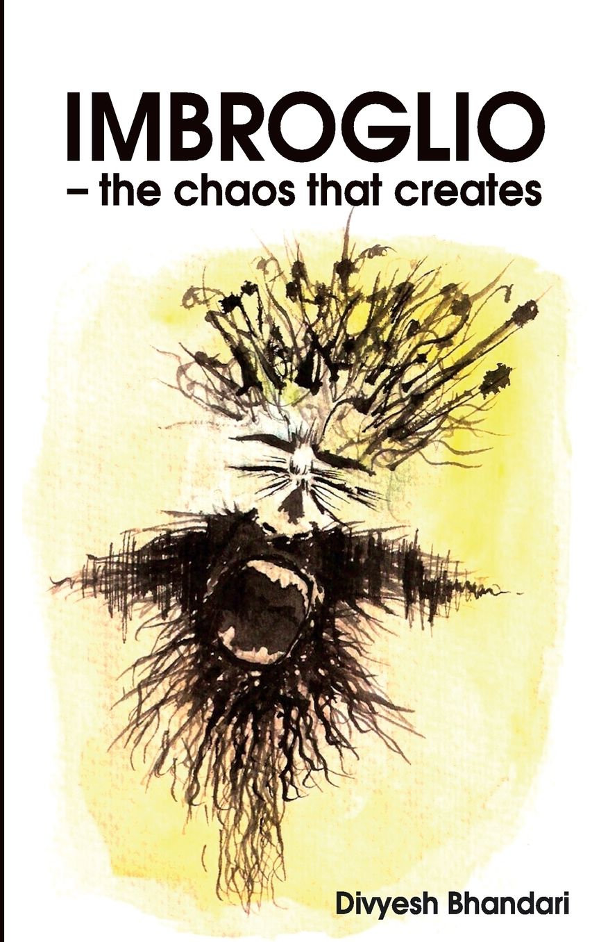 Imbroglio: The Chaos That Creates