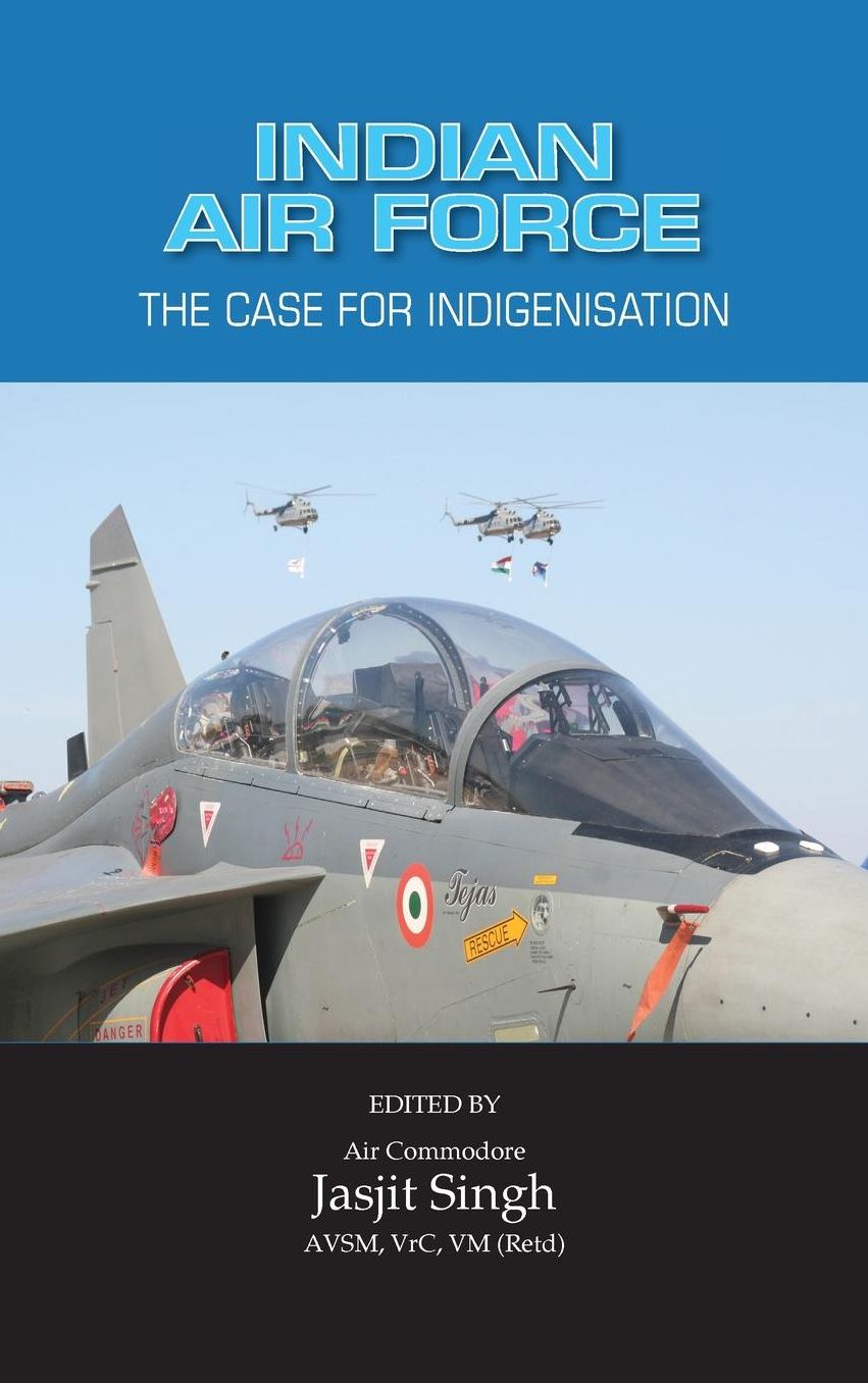 Indian Air Force: The Case for Indigenisation