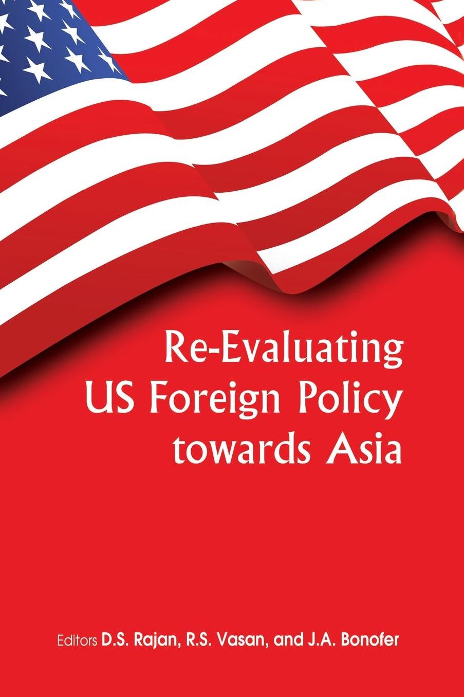 Re-Evaluating Us Foreign Policy Towards Asia