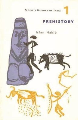A People's History of India 1: Prehistory