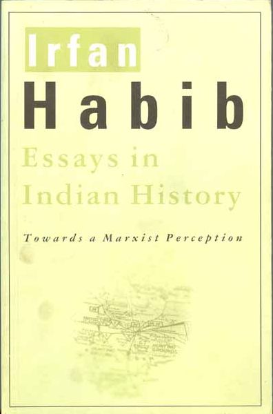 Essays in Indian History: Towards a Marxist Perception