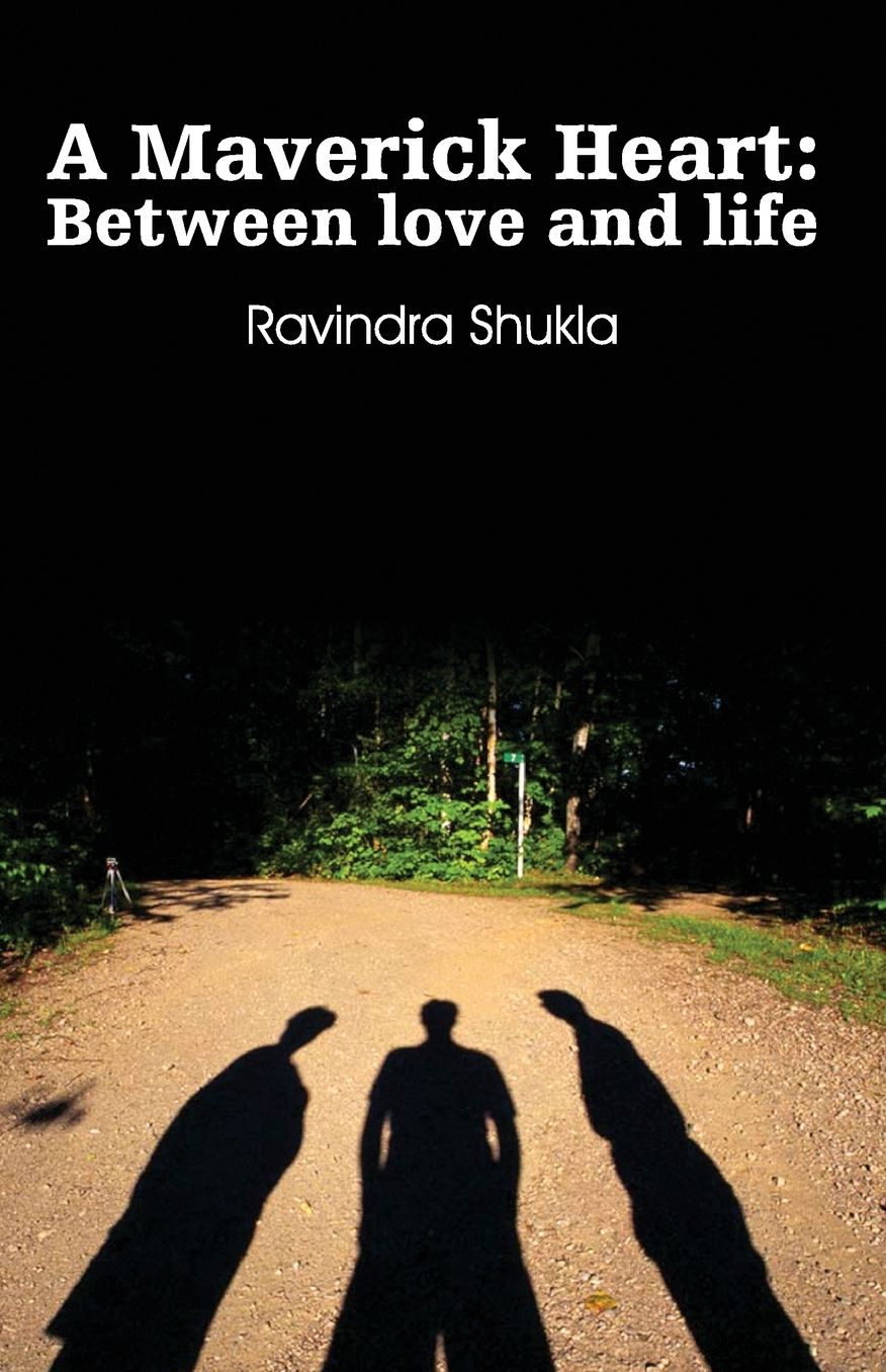 A Maverick Heart: Between Love and Life