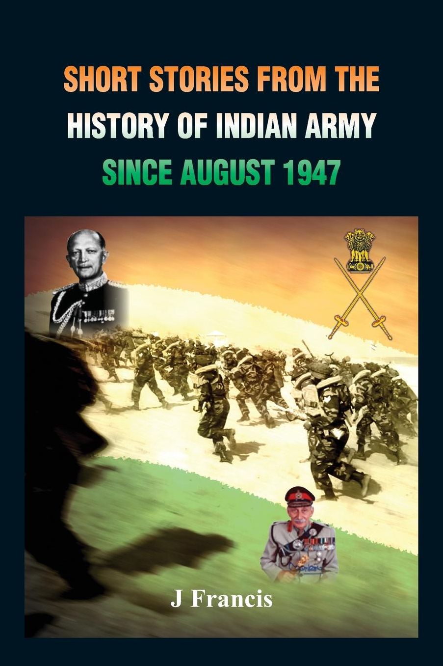 Short Stories from the History of the Indian Army Since August 1947
