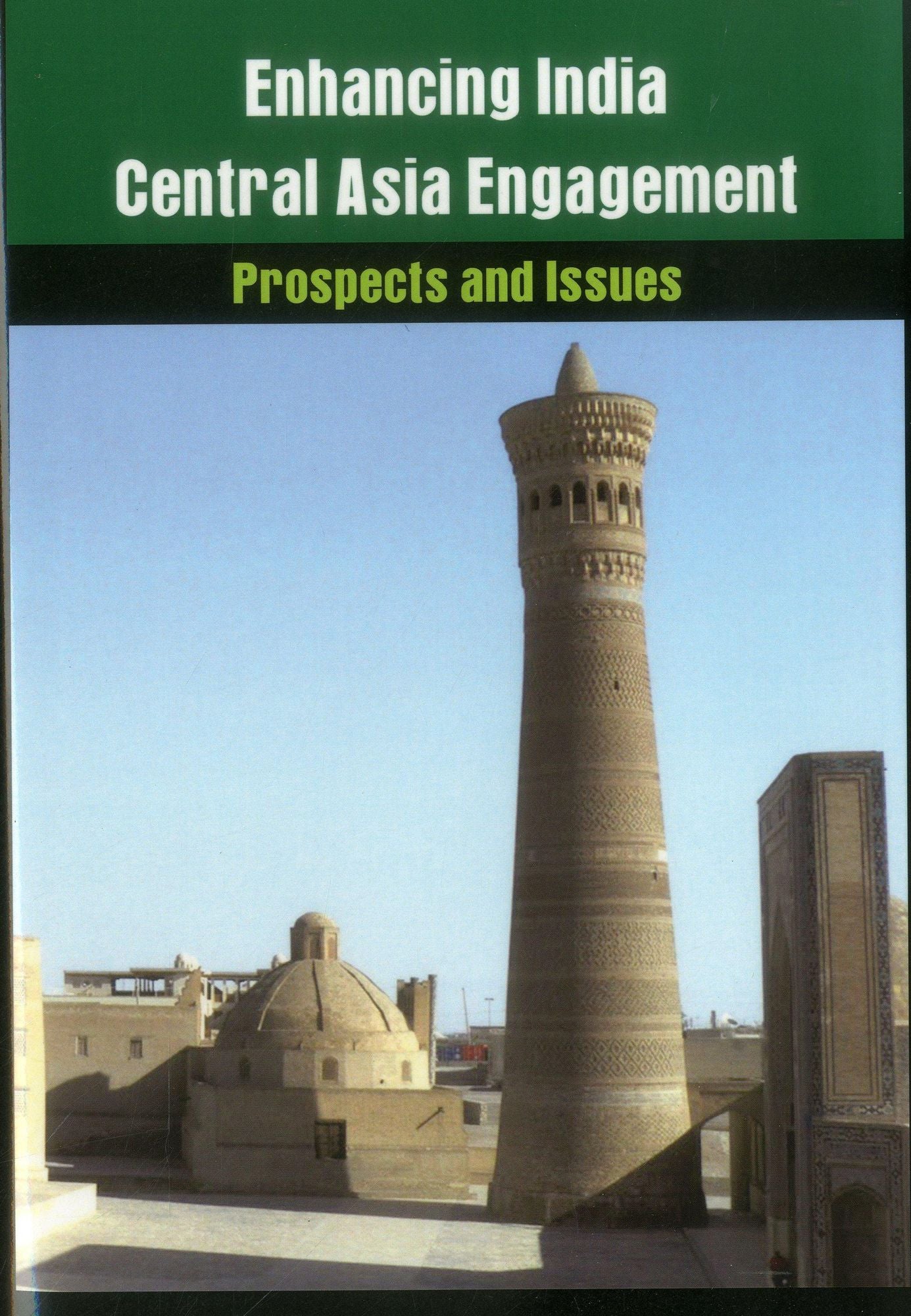 Enhancing India-Central Asia Engagement: Prospects and Issues