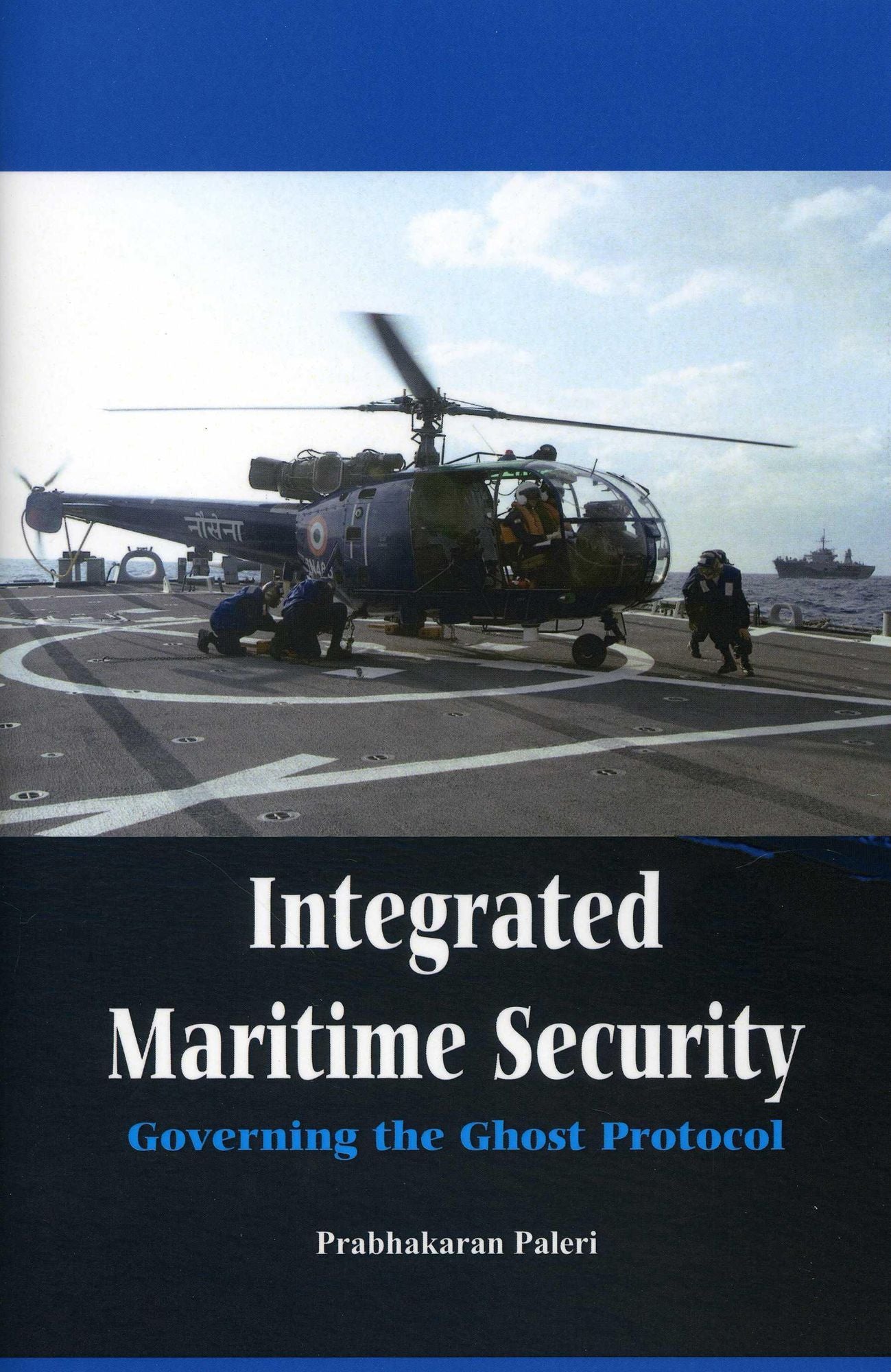 Integrated Maritime Security: Governing The Ghost Protocol