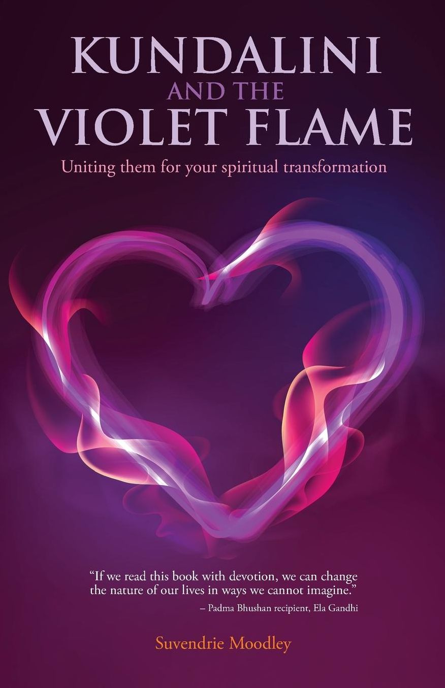 Kundalini And The Violet Flame: Uniting Them For Your Spiritual Transformation