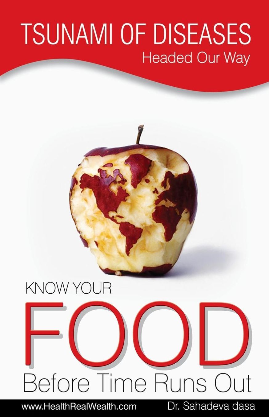 Tsunami of Diseases Headed Our Way - Know Your Food Before Time Runs Out