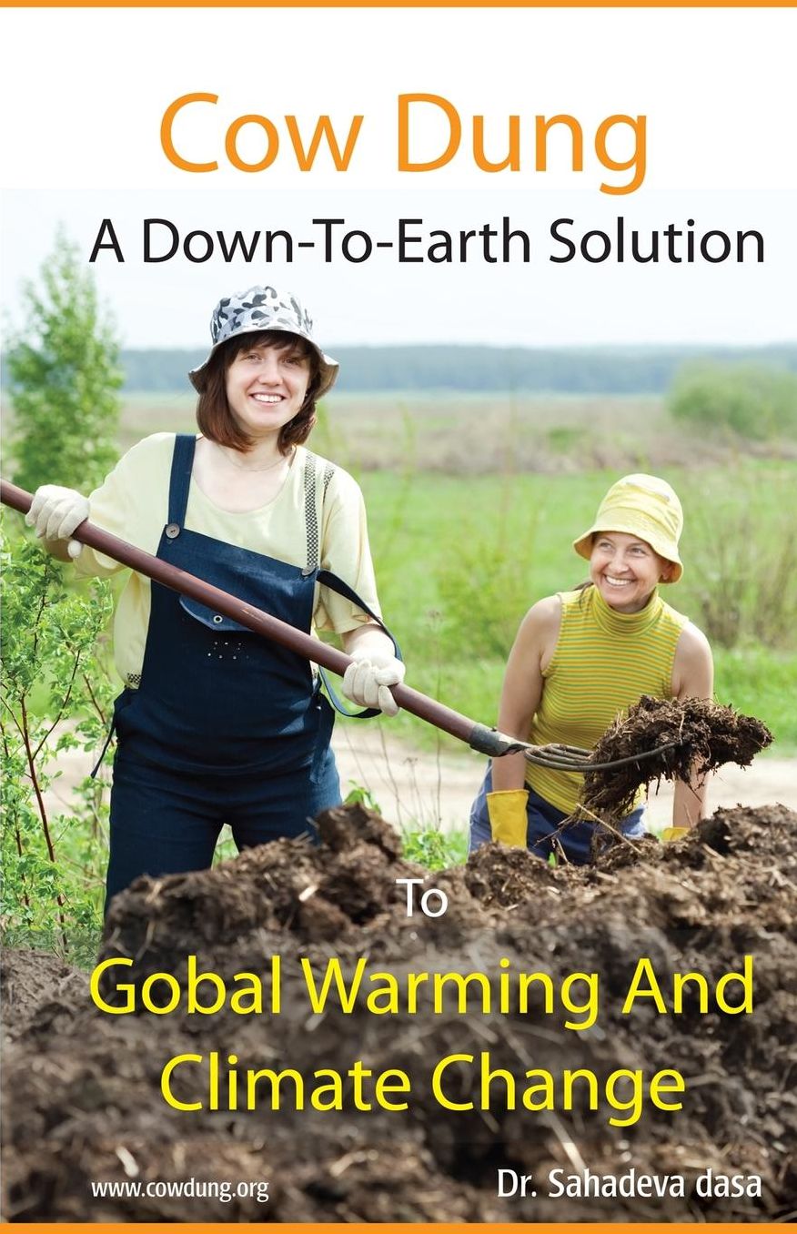 Cow Dung - A Down-To- Earth Solution To Global Warming And Climate Change
