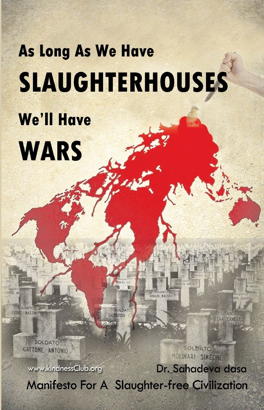 As Long as We Have Slaughterhouses, We'll Have Wars: Manifesto for a Slaughter-Free Civilization