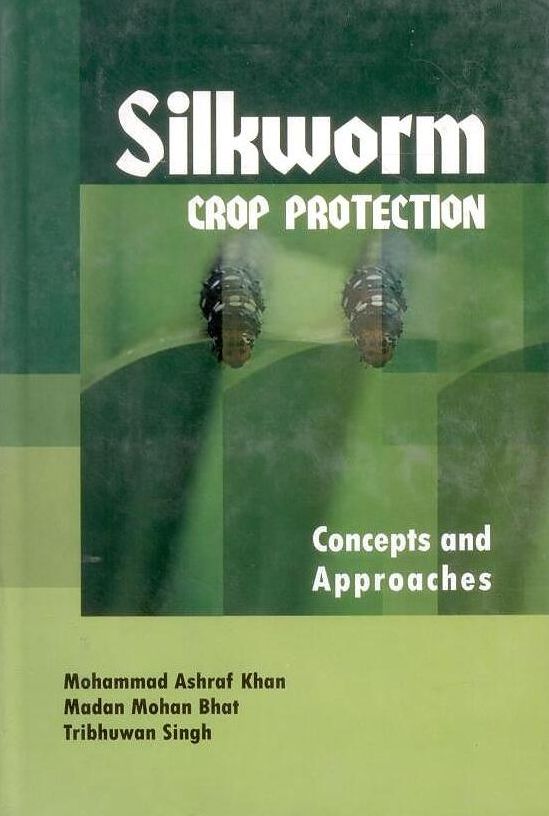 Silkworm Crop Protection: Concepts and Approaches