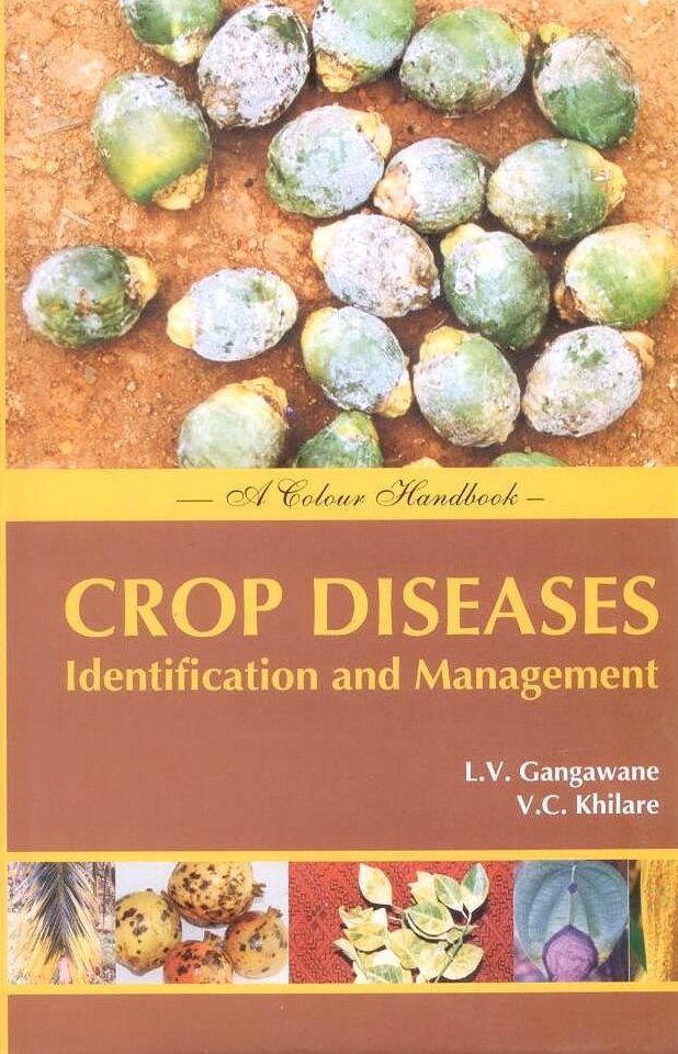 Crop Diseases: Identification and Management A Colour Handbook