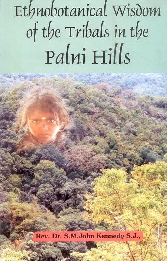 Ethnobotanical Wisdom of the Tribals in the Palni Hills