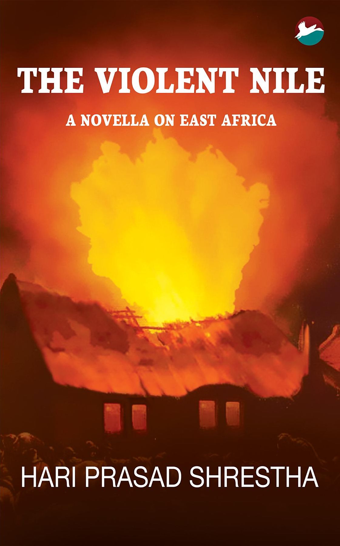 The Violent Nile: A Novella on East Africa