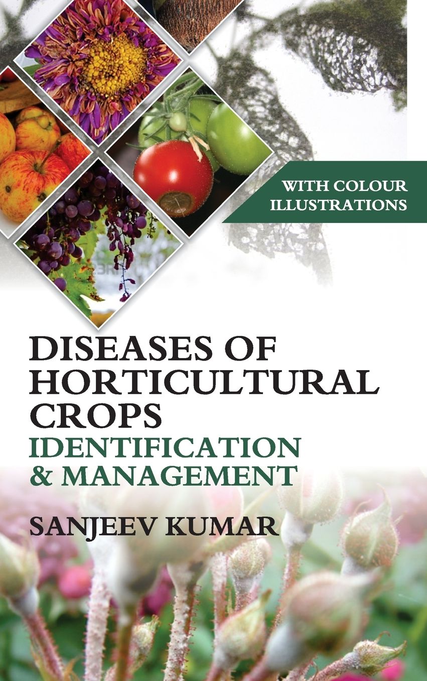 Diseases of Horticultural Crops: Identification and Management