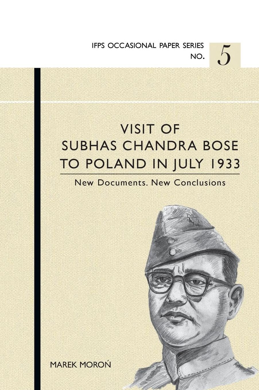 Visit of Subhas Chandra Bose to Poland in July 1933. New documents. New conclusions.