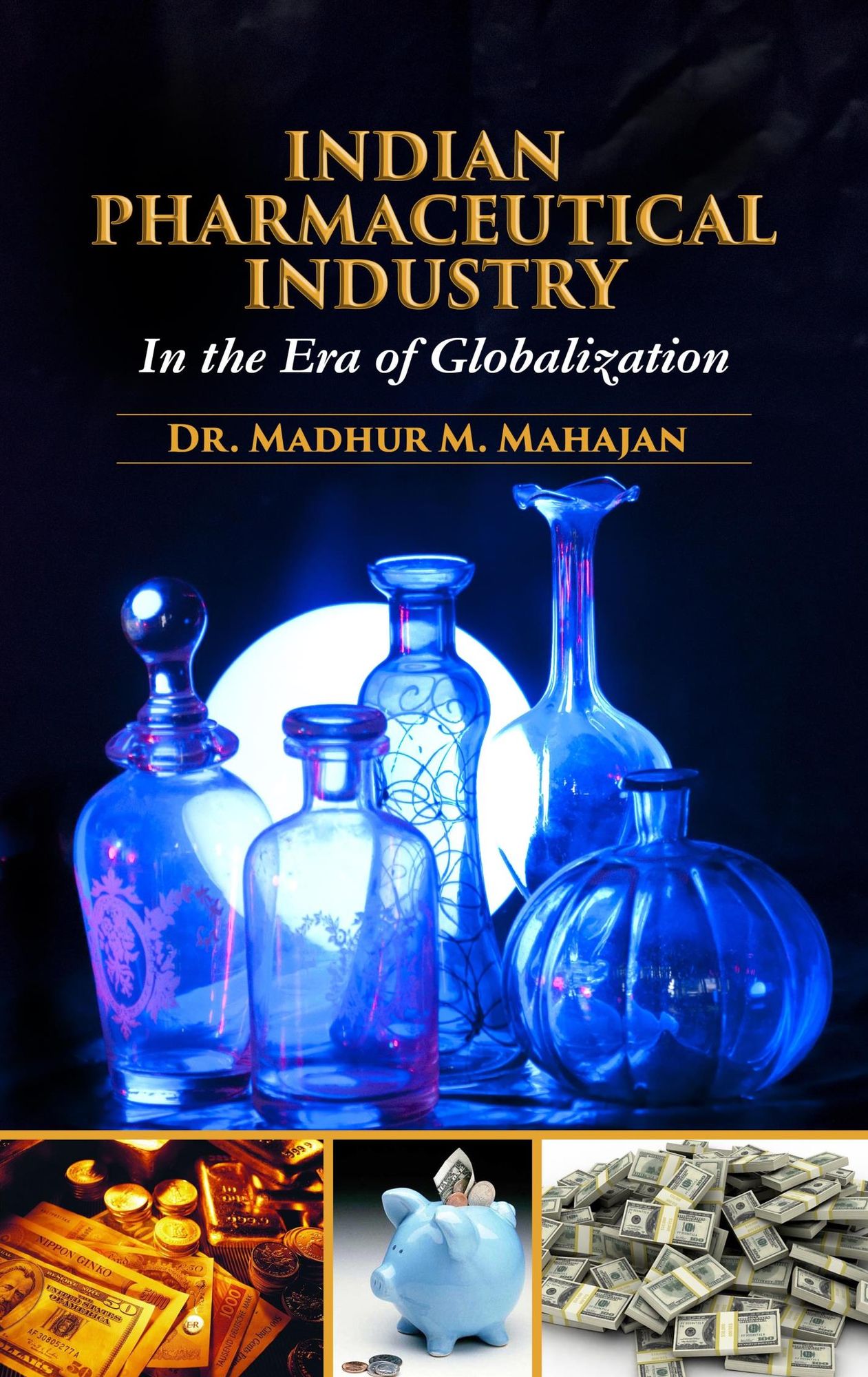 Indian Pharmaceutical Industry in The Era of Globalization