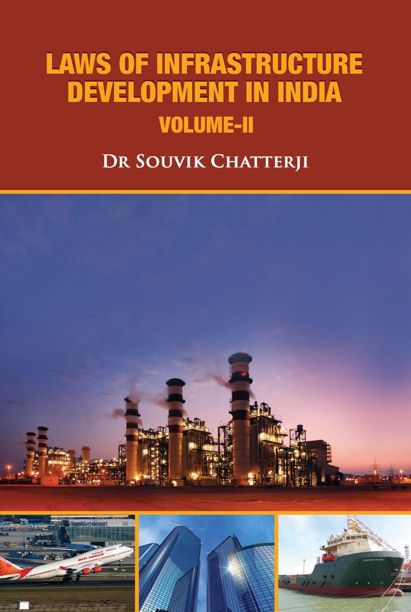 Laws of Infrastructure Development in India Volume-II