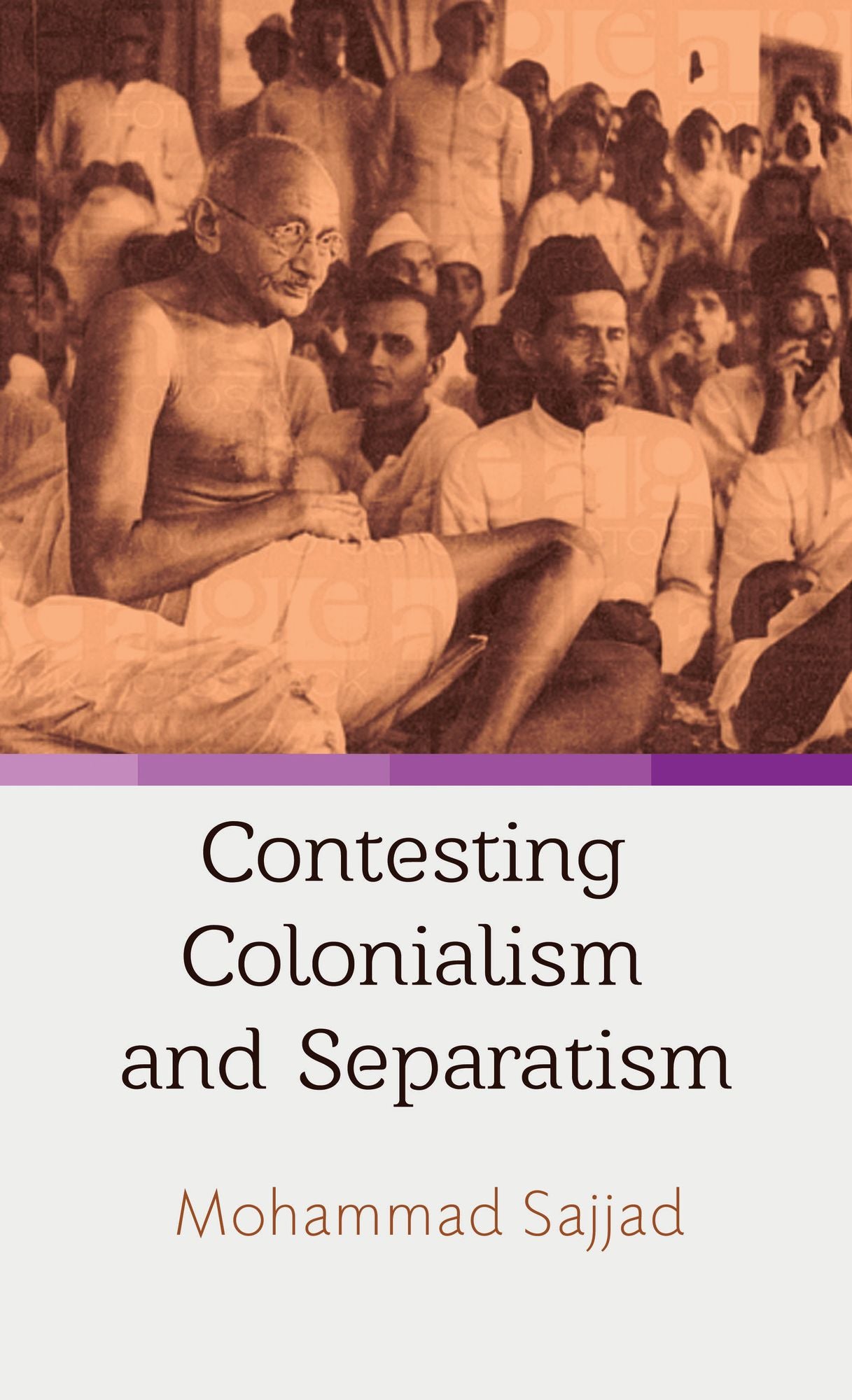 Contesting Colonialsm and Separatism: Muslims of Muzaffarpur Since 1857