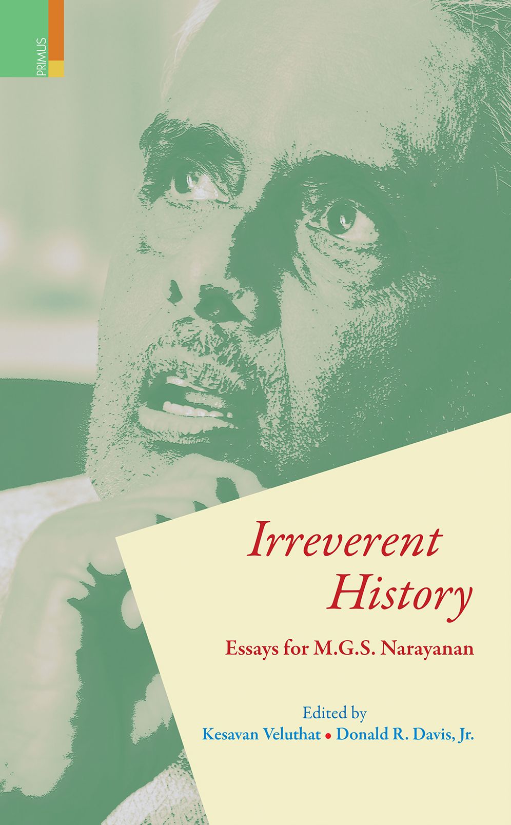 Irreverent History: Essays For M.G.S. Narayanan