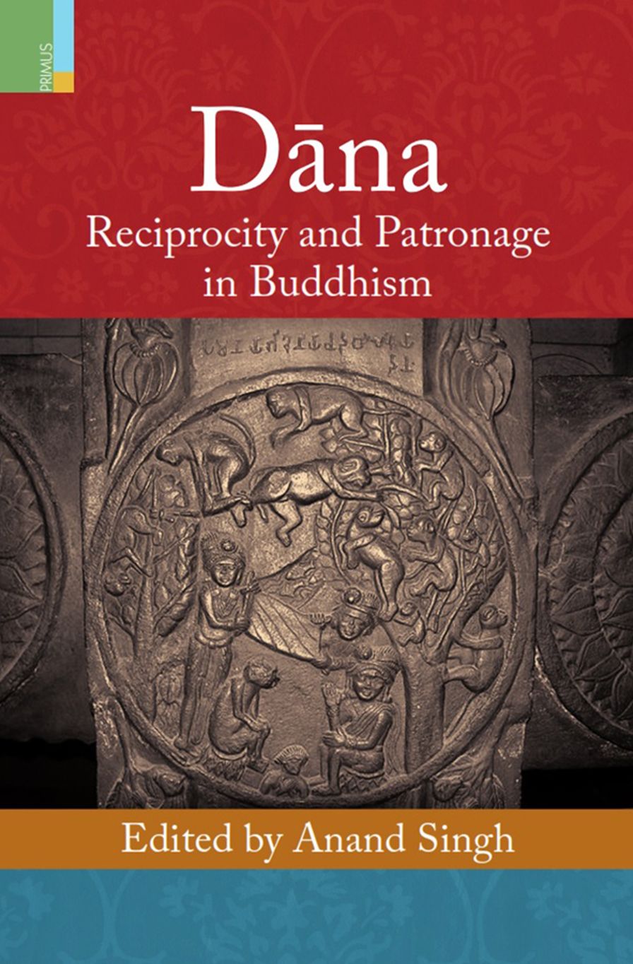 Dana: Reciprocity and Patronage in Buddhism