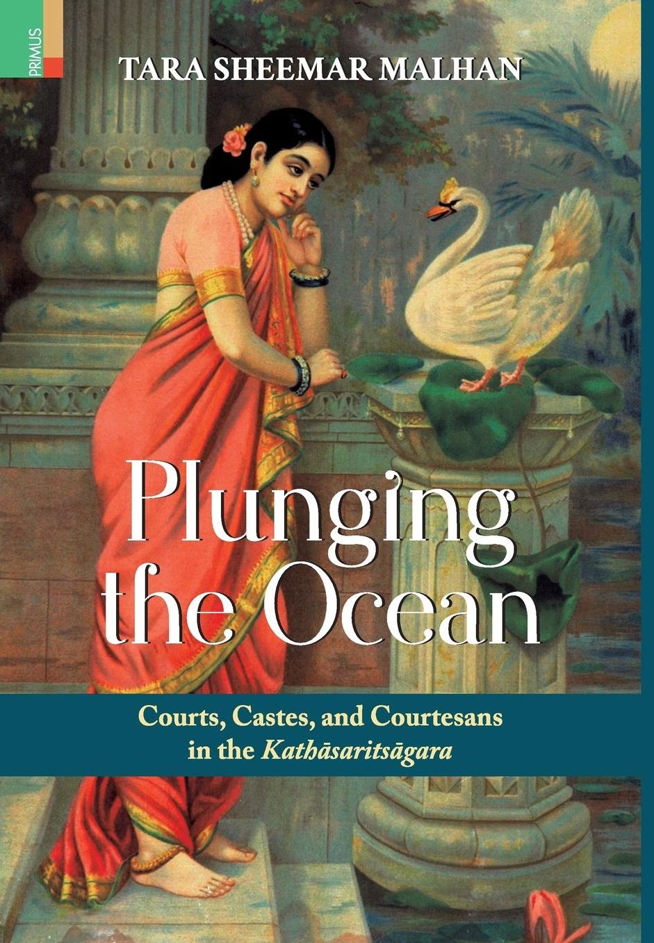 Plunging the Ocean: Courts, Castes and Courtesans in The Kathasaritsagara