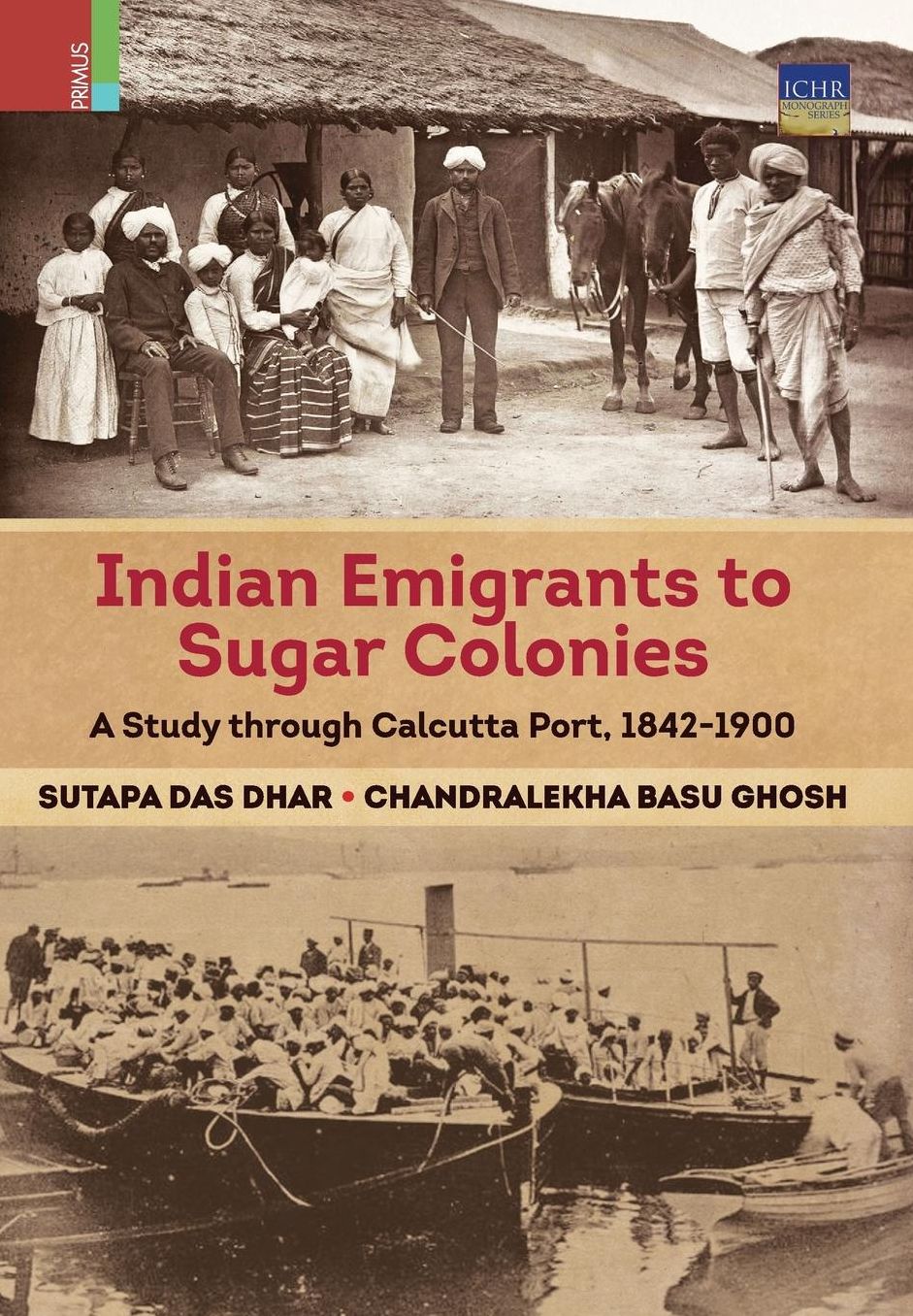 Indian Emigrants to Sugar Colonies: A Study through Kolkata Port, 1842-1900